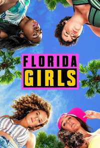 Florida Girls (2019) онлайн бесплатно