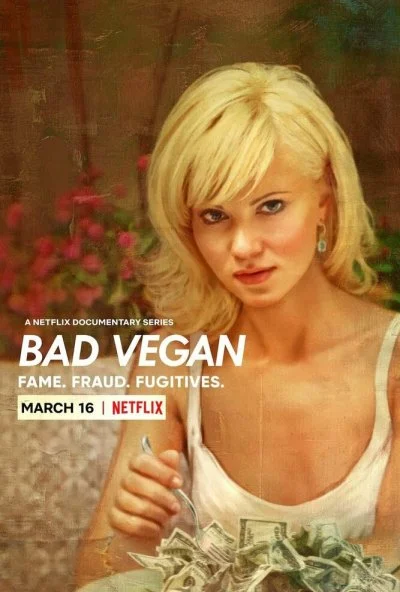 Bad Vegan: Fame. Fraud. Fugitives. (2022) онлайн бесплатно