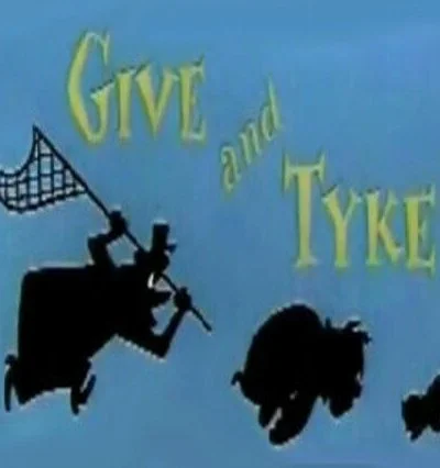 Give and Tyke (1957)